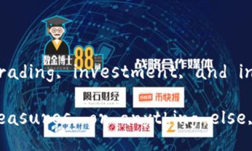 BitP is a platform focused on the cryptocurrency and blockchain space, providing users with a range of services related to trading, investment, and information exchange. It is designed to facilitate transactions, manage digital assets, and offer tools for trading strategies. 

If you would like more detailed information on BitP or any specific aspects of it, such as its services, features, security measures, or anything else, please let me know!
