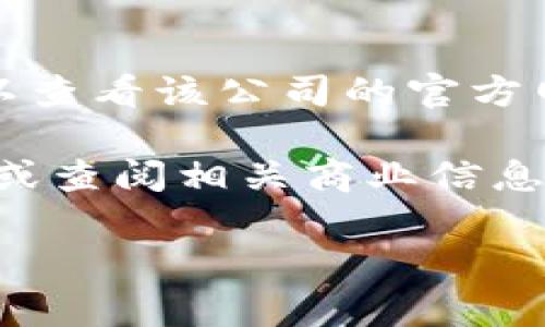 特派（B-Company）与特定国家或地区的法律和注册机构相关，所以要确定特派是在哪个国家注册的，您可以查看该公司的官方网站或者相关的商业注册数据库。一般来说，公司注册信息可以在国家的工商行政管理部门官方网站上找到。

在一些情况下，公司可能在多个国家进行注册，尤其是当他们有国际业务时。因此，建议直接访问特派的官网或查阅相关商业信息数据库，以获得最准确的信息。

如果您有兴趣了解特派在特定国家的注册信息，您可以提供更多细节，我将尽力帮助您找到所需的信息。